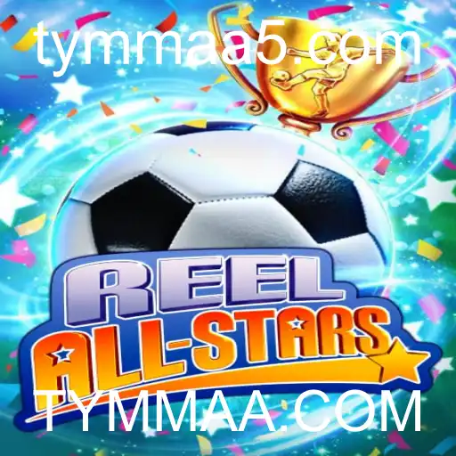 ReelAllStars: Mergulhe na Emoção do Jogo com TYMMAA.COM